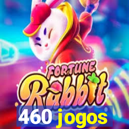 460 jogos